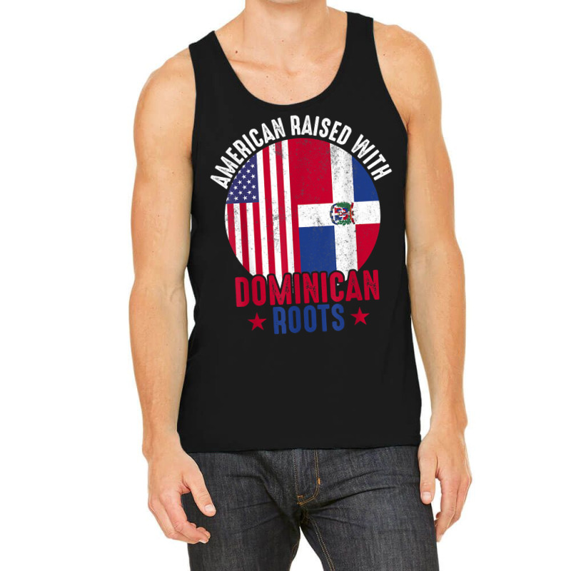 American Raised With Dominican Roots Dominican Republic Flag T Shirt Tank Top by ruffelbzk | Artistshot