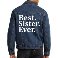 Best Sister Ever Men Denim Jacket | Artistshot