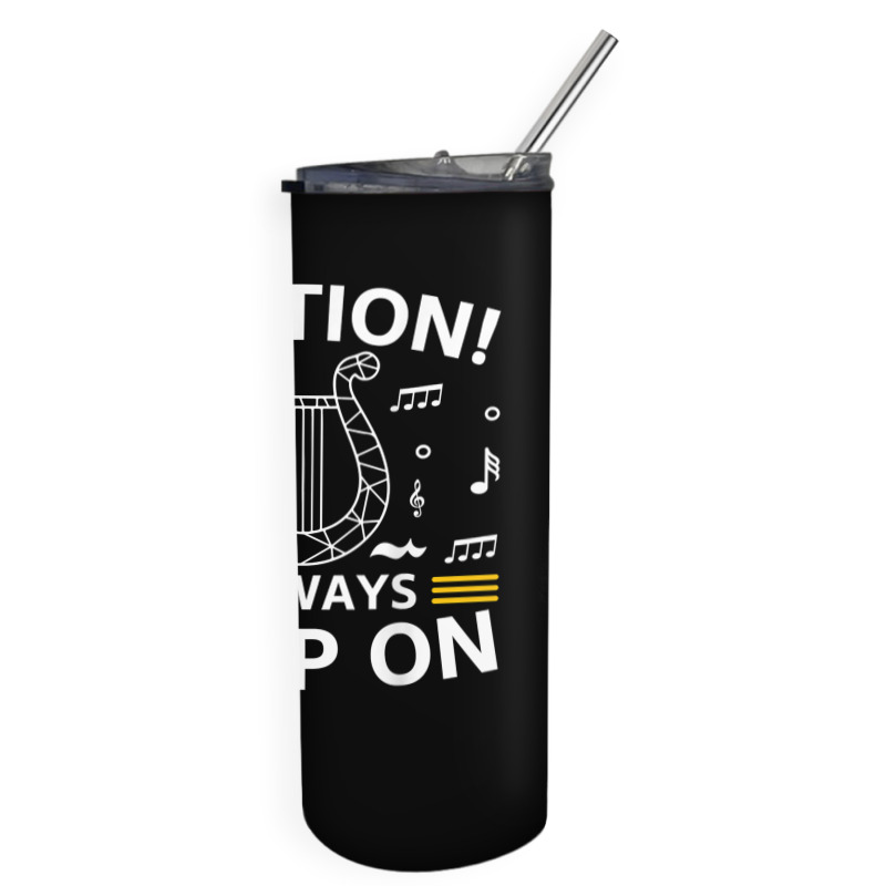 Musician Harpist Harp Player Caution! I Always Harp On T Shirt Skinny Tumbler by yodishsaraveks | Artistshot