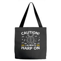 Musician Harpist Harp Player Caution! I Always Harp On T Shirt Tote Bags | Artistshot