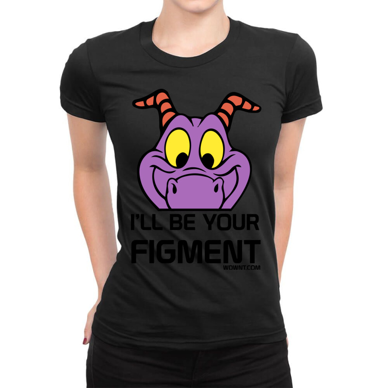 Ill Be Your Figment Epcot Journey Into Imagination Ladies Fitted T-Shirt by trokeryth | Artistshot