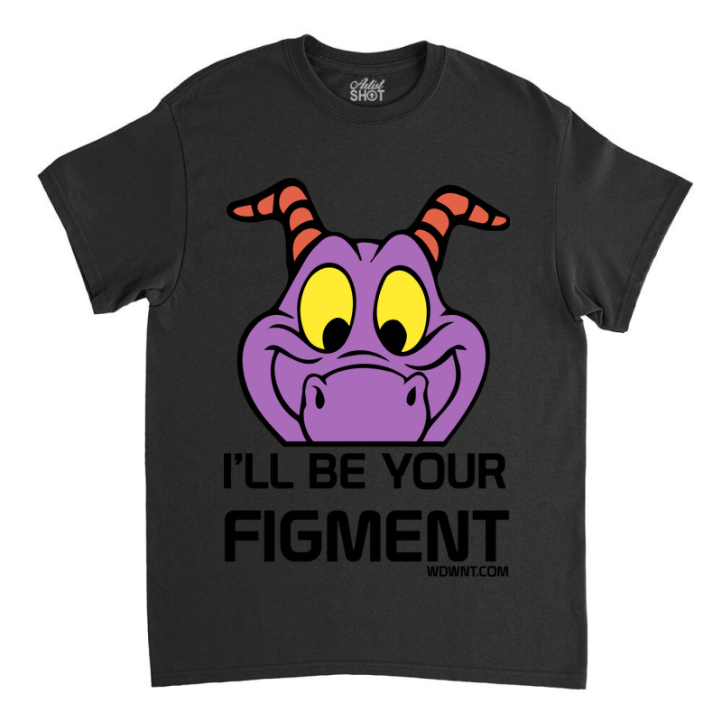 Ill Be Your Figment Epcot Journey Into Imagination Classic T-shirt by trokeryth | Artistshot