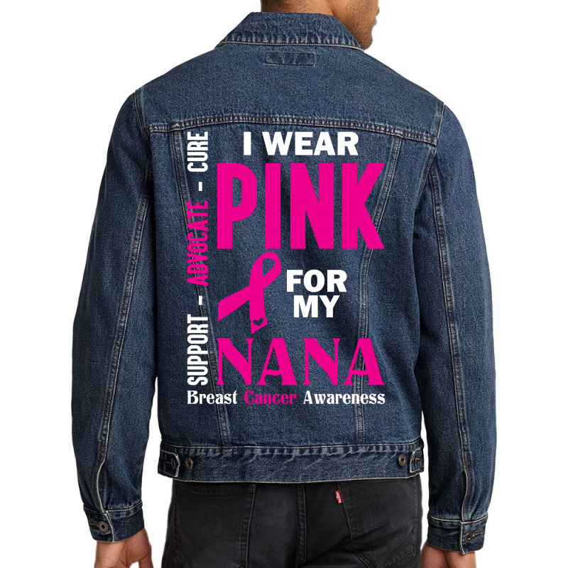 I Wear Pink For My Nana (breast Cancer Awareness) Men Denim Jacket | Artistshot