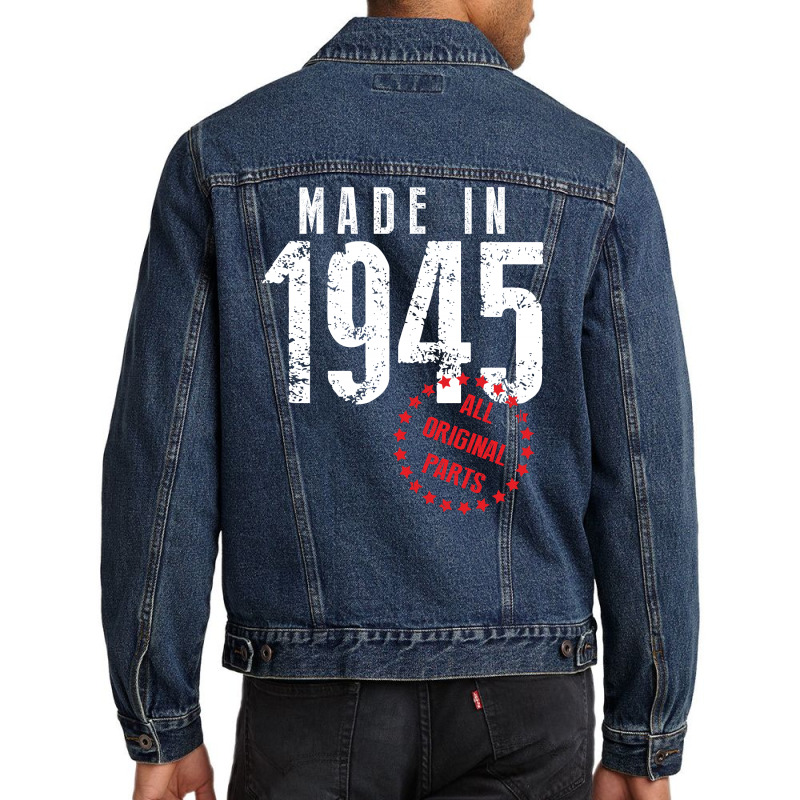 Made In 1945 All Original Parts Men Denim Jacket | Artistshot
