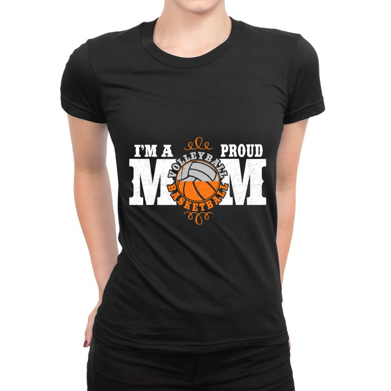 I'm A Proud Basketball Volleyball Mom   Combined Sports T Shirt Ladies Fitted T-Shirt by bakien89 | Artistshot