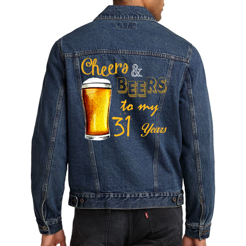 Cheers And Beers To  My 31 Years Men Denim Jacket | Artistshot