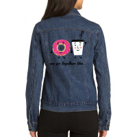 We Go Together Like... Ladies Denim Jacket | Artistshot