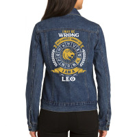 I May Be Wrong But I Highly Doubt It I Am A Leo Ladies Denim Jacket | Artistshot