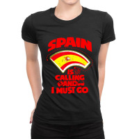 Spain Is Calling And I Must Go Ladies Fitted T-shirt | Artistshot