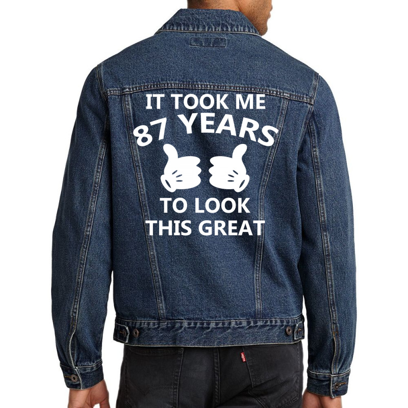 It Took Me 87 To Look This Great Men Denim Jacket | Artistshot