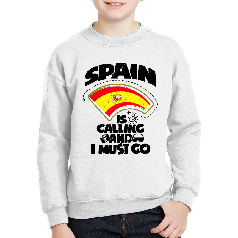 Spain Is Calling And I Must Go Youth Sweatshirt by TopTshirt | Artistshot