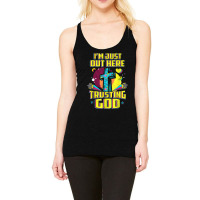 I'm Just Out Here Trusting God Christian Faith Jesus Bible Women My Fa Racerback Tank | Artistshot