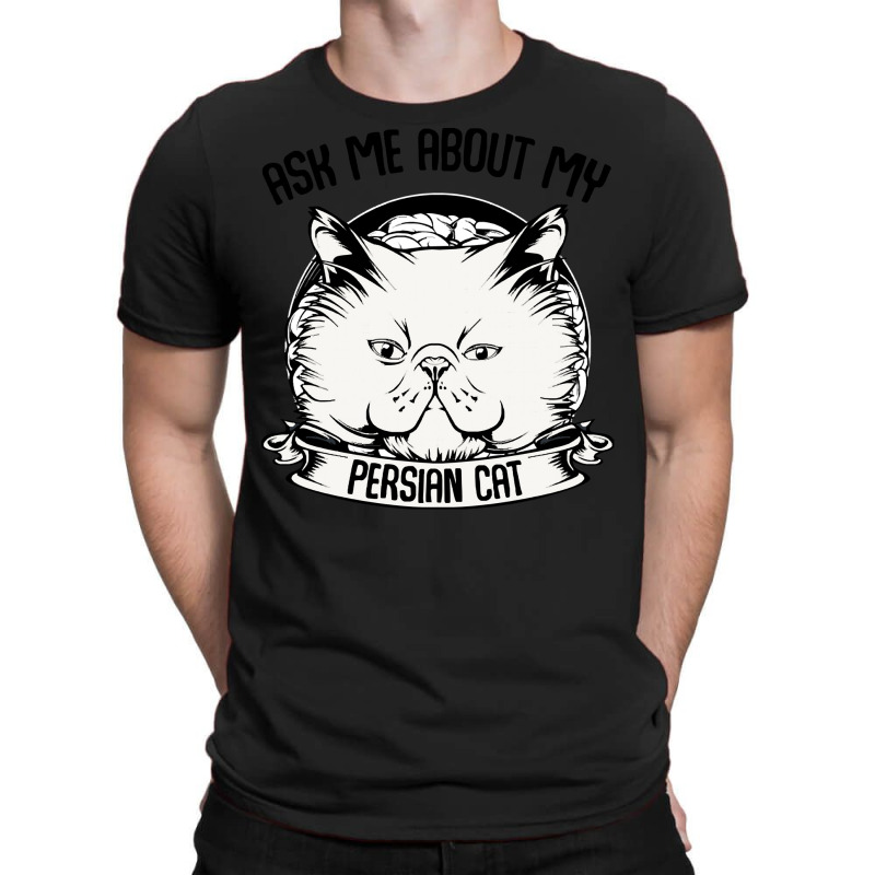 Cat T  Shirt Persian Cat T  Shirt T-shirt | Artistshot