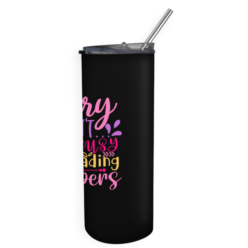 Sorry I Can T I M Busy Grading Papers Skinny Tumbler | Artistshot