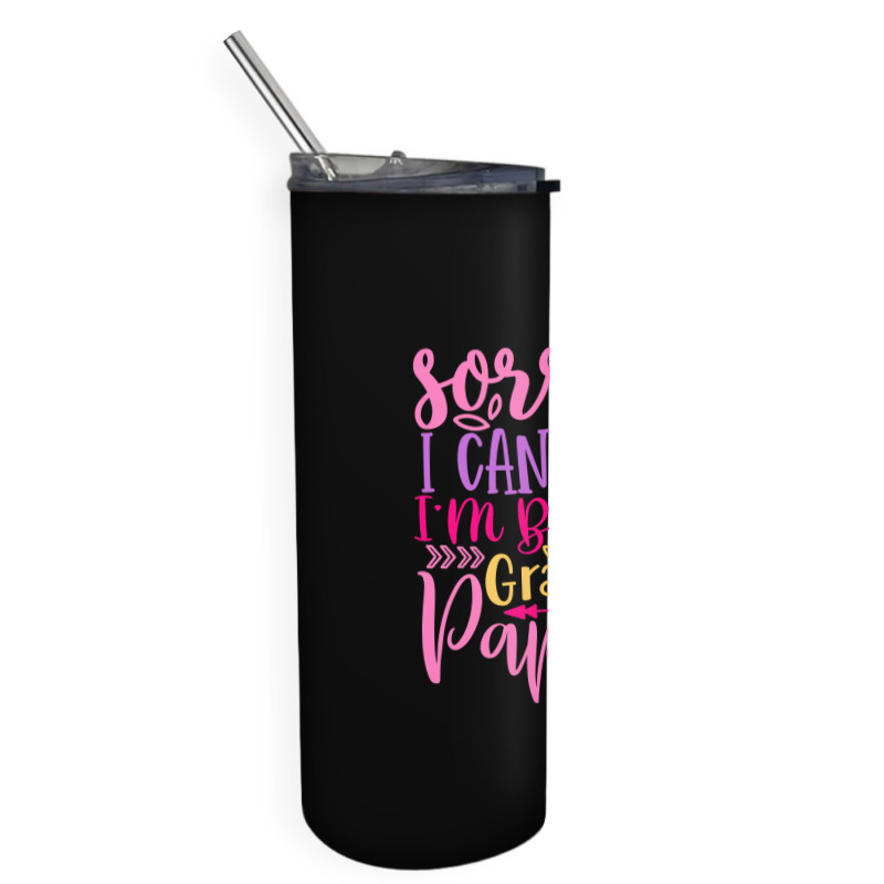 Sorry I Can T I M Busy Grading Papers Skinny Tumbler | Artistshot