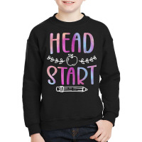 Head Start Teacher Head Start Student T Shirt Youth Sweatshirt | Artistshot