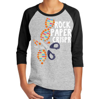 Rock Paper Crispr Dna Biologist Genetic Engineering Science T Shirt Youth 3/4 Sleeve | Artistshot