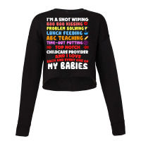 Top Notch Daycare Teacher I Love Each Every One Of My Babies Cropped Sweater | Artistshot