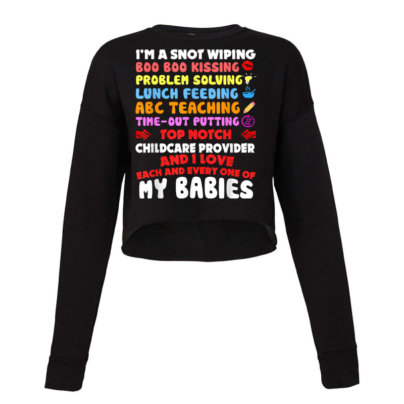 Top Notch Daycare Teacher I Love Each Every One Of My Babies Cropped Sweater by RolaLuken | Artistshot