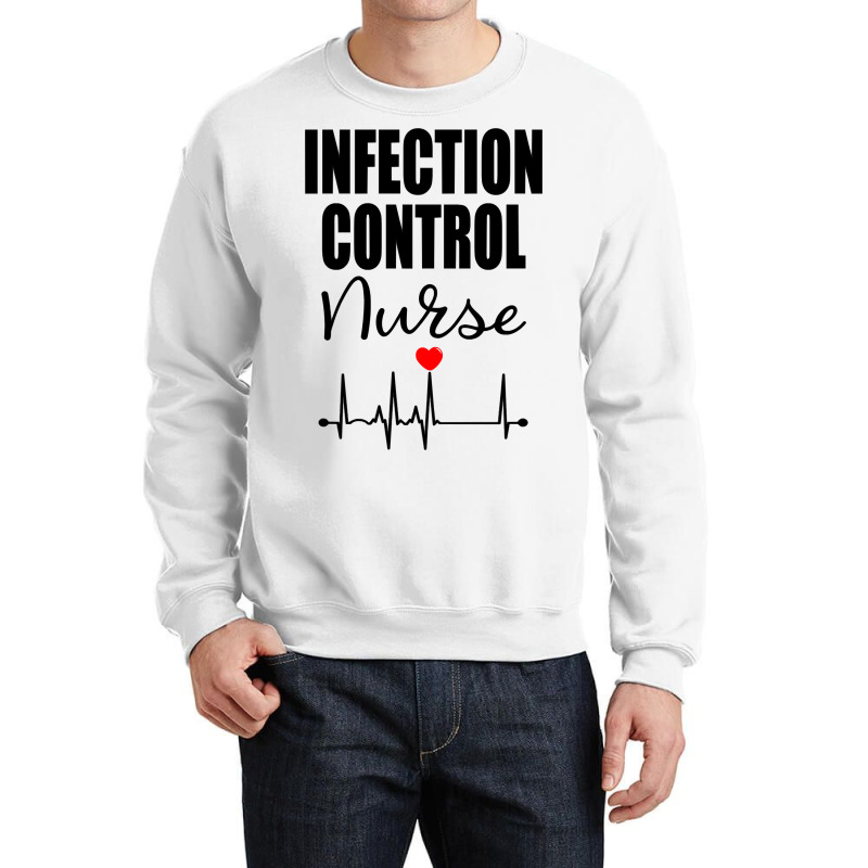 Infection Control Nurse Sweatshirt Crewneck Sweatshirt | Artistshot