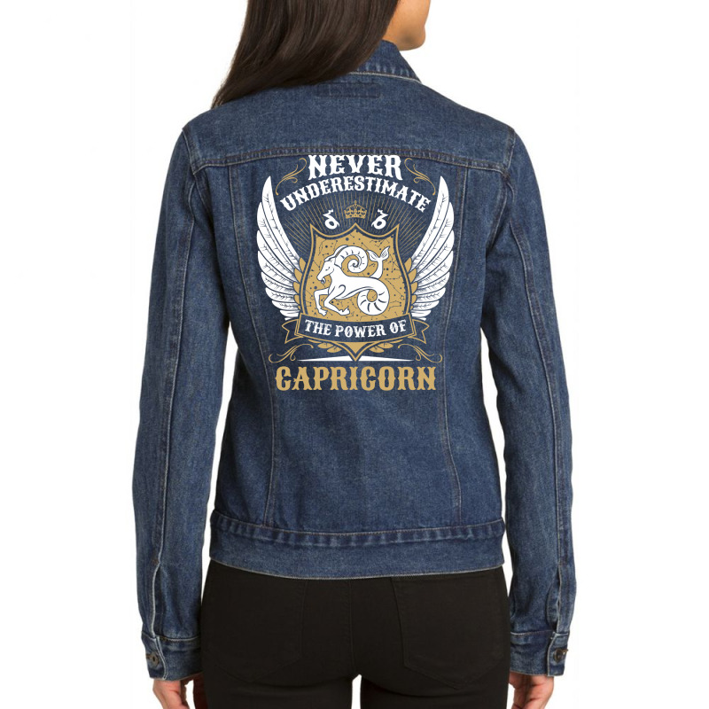 Never Underestimate The Power Of Capricorn Ladies Denim Jacket | Artistshot