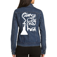 Science Gets Me High Ladies Denim Jacket | Artistshot