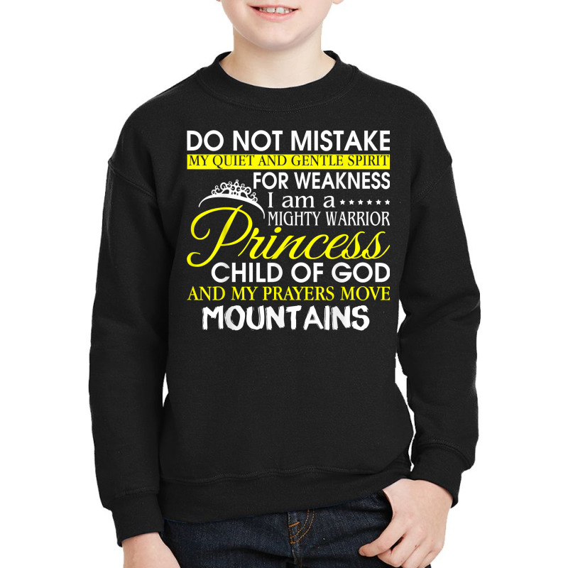 I Am A Mighty Warrior Princess Child Of God T Shirt Youth Sweatshirt | Artistshot