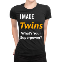 Twins Maternity Shirt  I Made Twins What's Your Superpower Ladies Fitted T-shirt | Artistshot