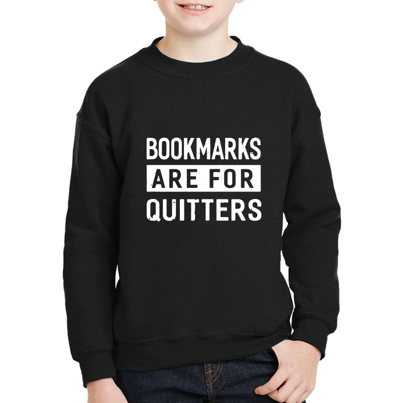 Bookmarks Are For Quitters Youth Sweatshirt by Bertaria | Artistshot