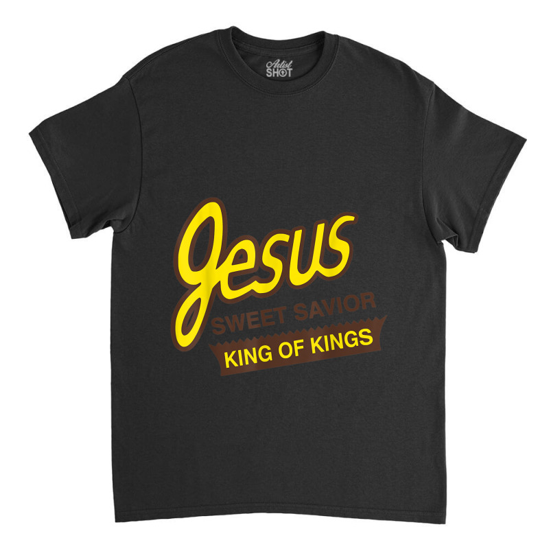 Jesus Sweet Savior King Of Kings Christian Faith Apparel Characters Ca Classic T-shirt by Aria-Proctor | Artistshot