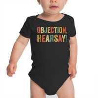 Objection Hearsay Funny Meme Lawyer Joke Law Court Testimony Tank Top Baby Bodysuit | Artistshot