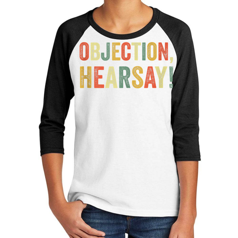 Objection Hearsay Funny Meme Lawyer Joke Law Court Testimony Tank Top Youth 3/4 Sleeve | Artistshot