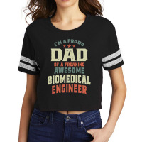 Proud Dad Of An Awesome Biomedical Engineer Scorecard Crop Tee | Artistshot