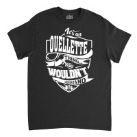 It's An Ouellette Thing Gifts Premium T Shirt Classic T-shirt | Artistshot