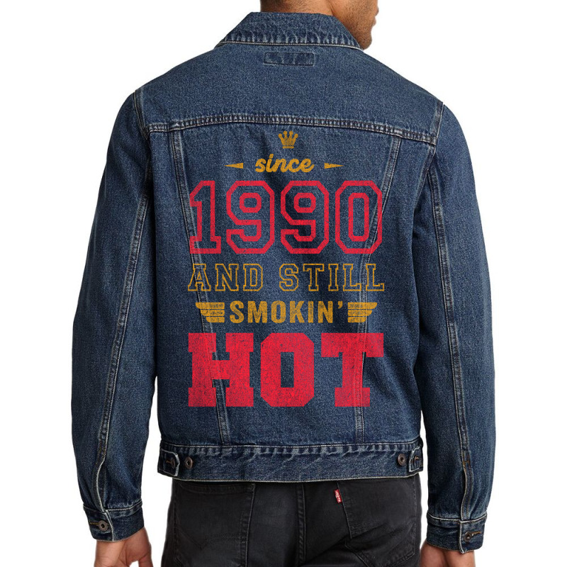 Since 1990 And Still Smokin' Hot Copy Men Denim Jacket | Artistshot