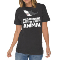 Megalodons Are My Spirit Animal Megalodon Shark T Shirt Vintage T-shirt | Artistshot