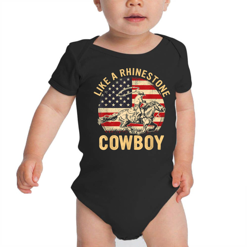 Vintage Western Life Rodeo Usa Flag Like A Rhinestone Cowboy T Shirt Baby Bodysuit by efronpngoick3 | Artistshot