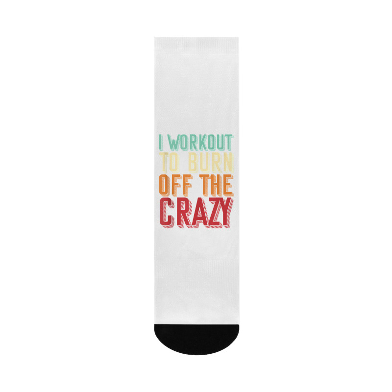 Weightlifters I Workout To Burn Off The Crazy Workout Tank Top Crew Socks | Artistshot