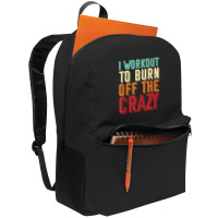 Weightlifters I Workout To Burn Off The Crazy Workout Tank Top Backpack | Artistshot