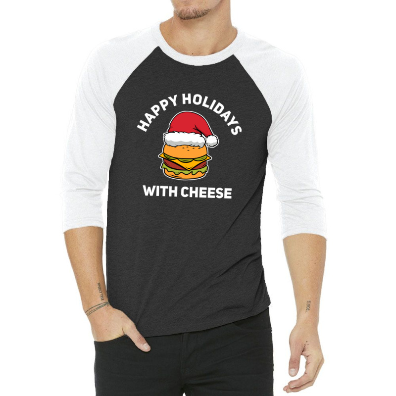 Happy Holidays With Cheese 3/4 Sleeve Shirt | Artistshot