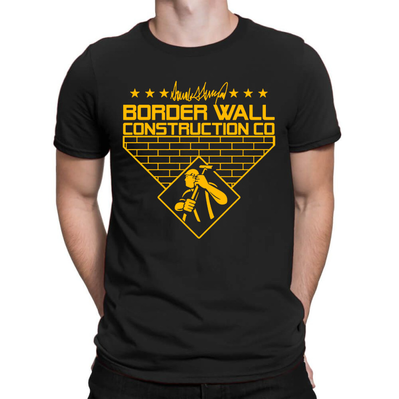 Border Wall Construction Company T-shirt | Artistshot