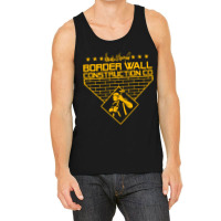 Border Wall Construction Company Tank Top | Artistshot