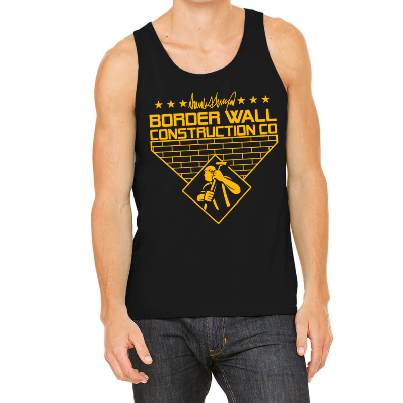 Border Wall Construction Company Tank Top | Artistshot