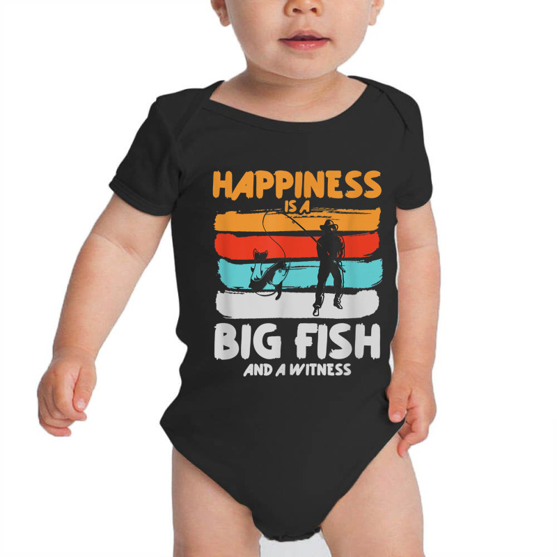 Happiness Is A Big Fish And A Witness Angling Funny Fishing T Shirt Baby Bodysuit by RoyalStore | Artistshot