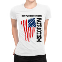 American Patriot - I Won't Apologize For My Patriotism (black) Ladies Fitted T-shirt | Artistshot