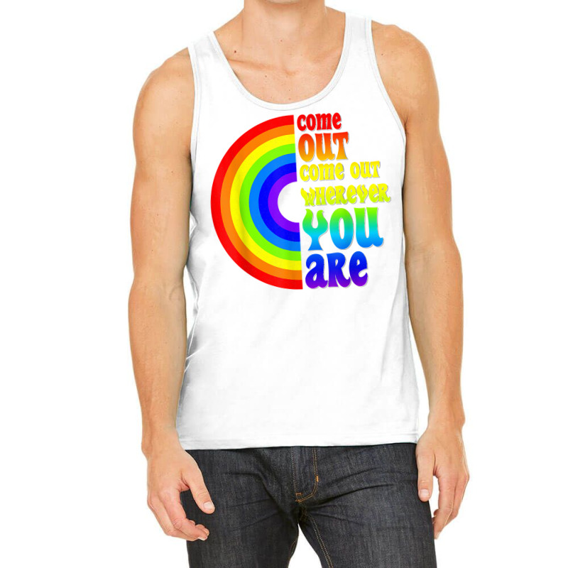 Gay Pride Come Out Wherever You Are Rainbow Flag Lgbt Lgbtq T Shirt Tank Top | Artistshot