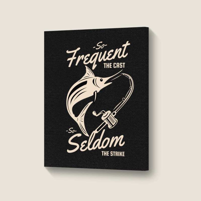 So Frequent The Casts, So Seldom The Strike Portrait Canvas Print | Artistshot