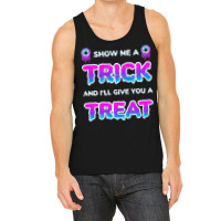 Show Me A Trick T Shirtfunny Adult Humor Halloween Costume Party Show Tank Top | Artistshot