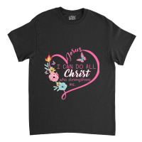 Philippians 413 Christian Bible Verse Flower Gifts Women Vintage Classic T-shirt | Artistshot