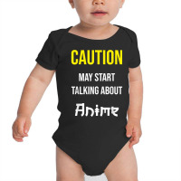 Caution   May Start Talking About Anime T Shirt Baby Bodysuit | Artistshot